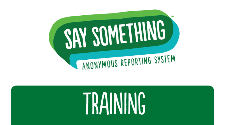 Say Something Anonymous Reporting System logo on a white background with a dark green border at the bottom.